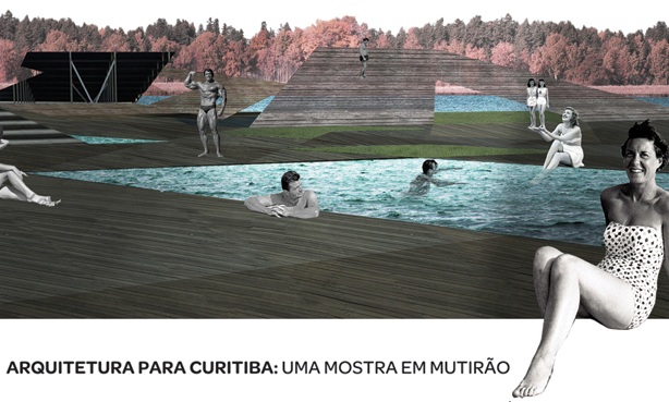 "Arquitetura para Curitiba: uma mostra em mutirão"