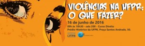 "Violências na UFPR: o que fazer?"